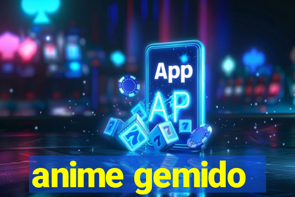 anime gemido